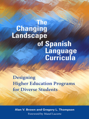 cover image of The Changing Landscape of Spanish Language Curricula